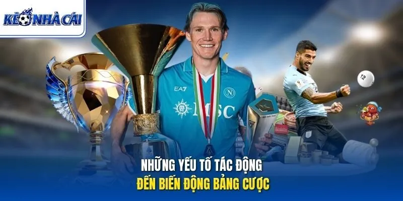 Những yếu tố tác động đến biến động bảng cược